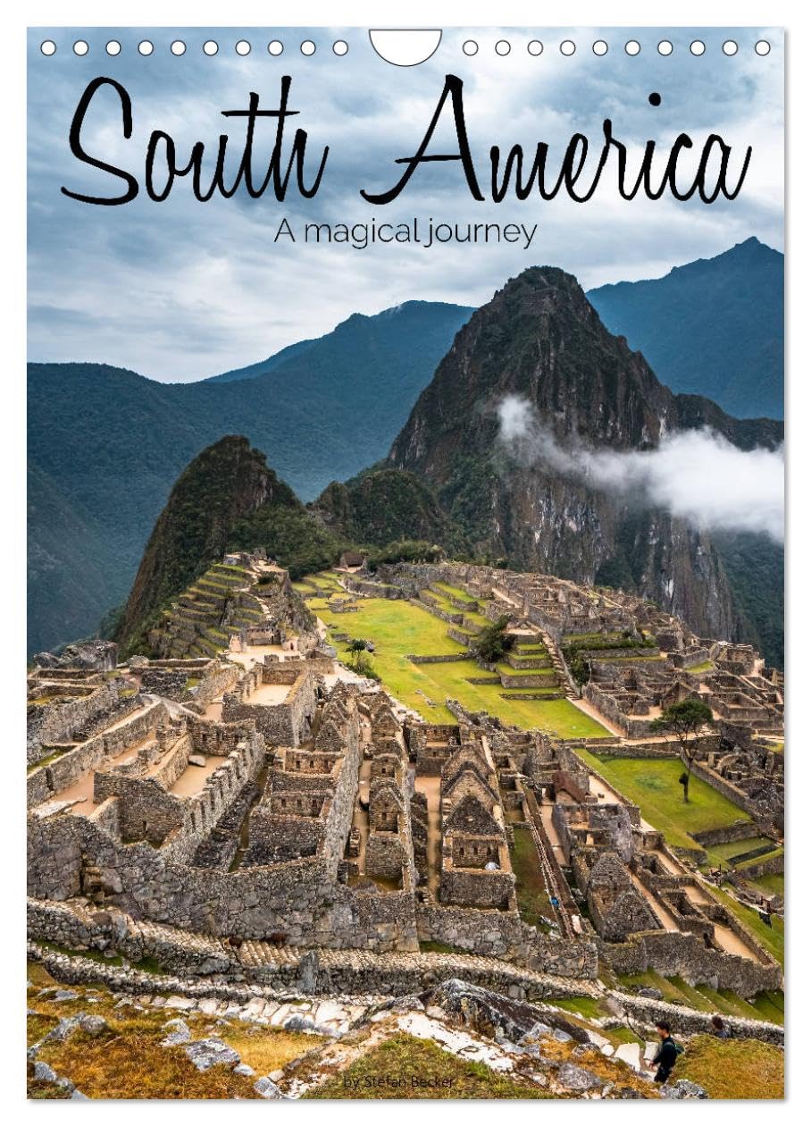 South America - A magical journey (Wall Calendar 2026 DIN A4 portrait), CALVENDO 12 Month Wall Calendar: From the Andes to Rio de Janeiro Leisure, Home & Garden