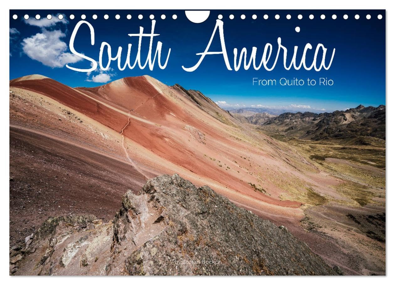 South America - From Quito to Rio (Wall Calendar 2026 DIN A4 landscape), CALVENDO 12 Month Wall Calendar: Hightlights of a continent Leisure, Home & Garden