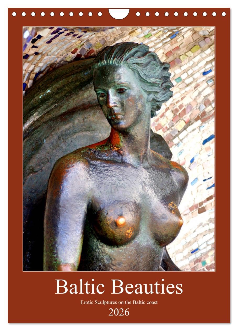 Baltic Beauties - Erotic sculptures on the Baltic coast (Wall Calendar 2026 DIN A4 portrait), CALVENDO 12 Month Wall Calendar: Old and new sculptures in former East Prussia Film, Art & Culture