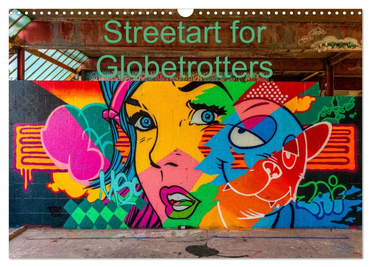 Streetart for Globetrotters (Wall Calendar 2026 DIN A3 landscape), CALVENDO 12 Month Wall Calendar: International Artwork around the globe Film, Art & Culture