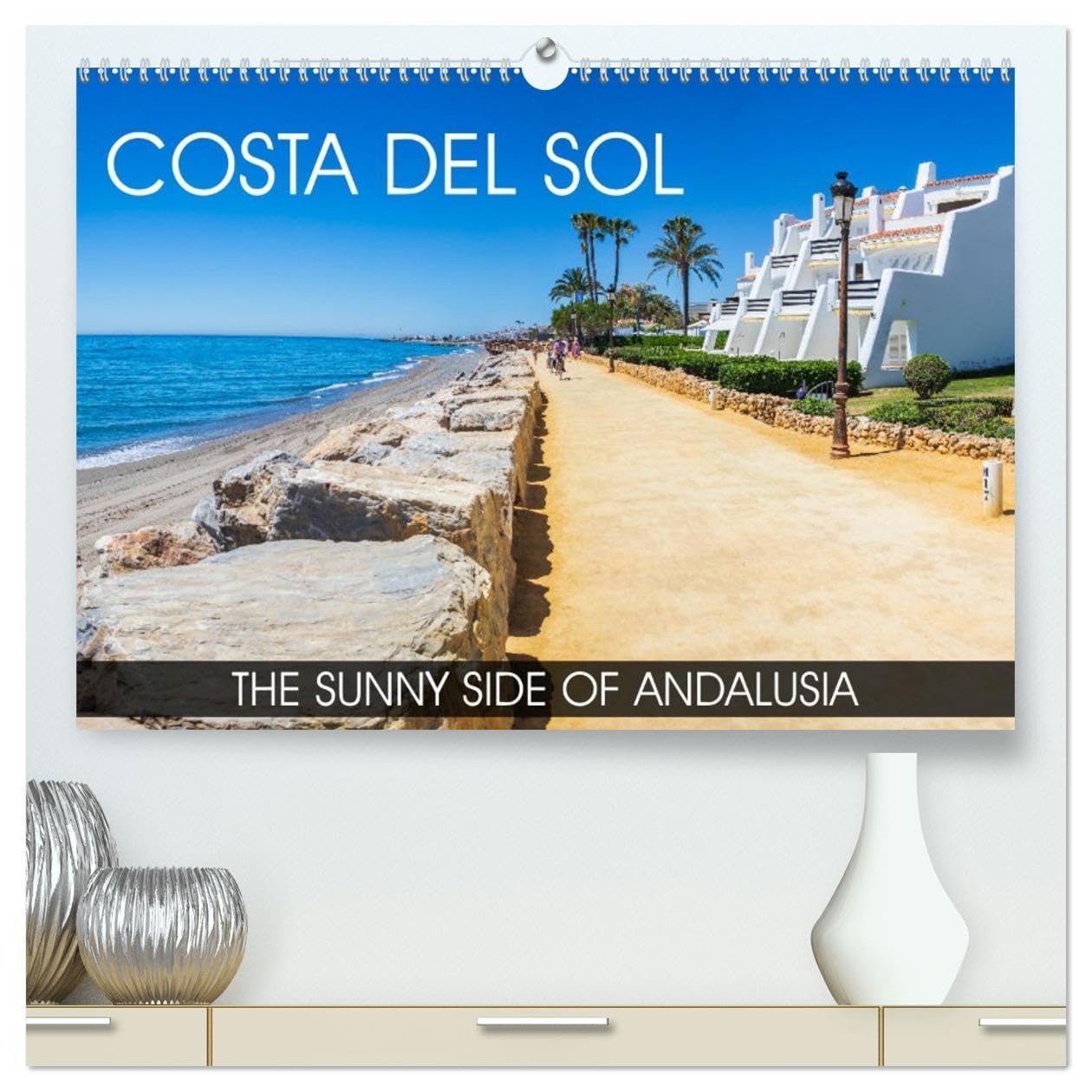 Costa del Sol - the sunny side of Andalusia (High Quality Premium Wall Calendar 2026 DIN A2 landscape),CALVENDO 12 Month Wall Calendar: A photografic journey along the Costa del Sol Leisure, Home & Garden
