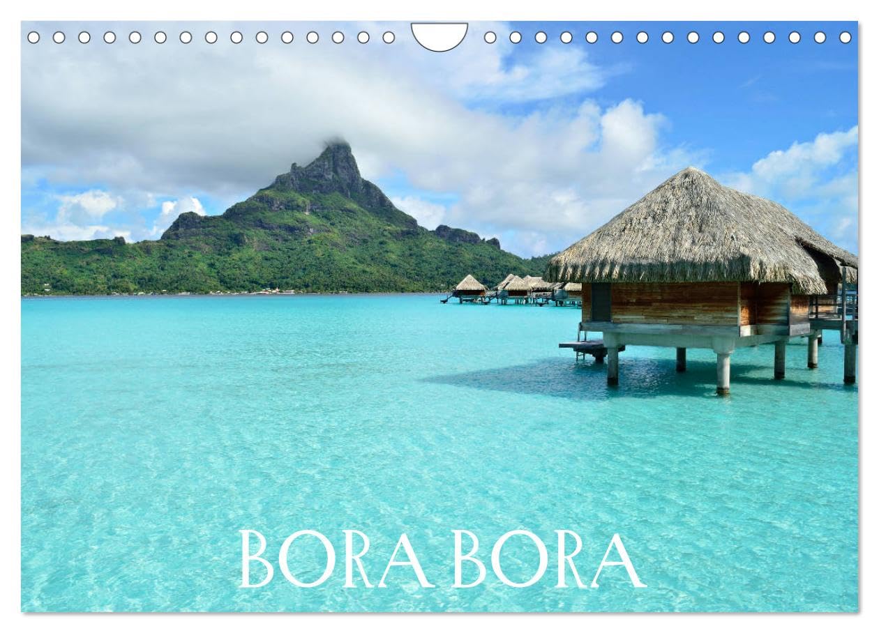 Bora Bora (Wall Calendar 2026 DIN A4 landscape), CALVENDO 12 Month Wall Calendar: Images of the beautiful Bora Bora island in French Polynesia Leisure, Home & Garden