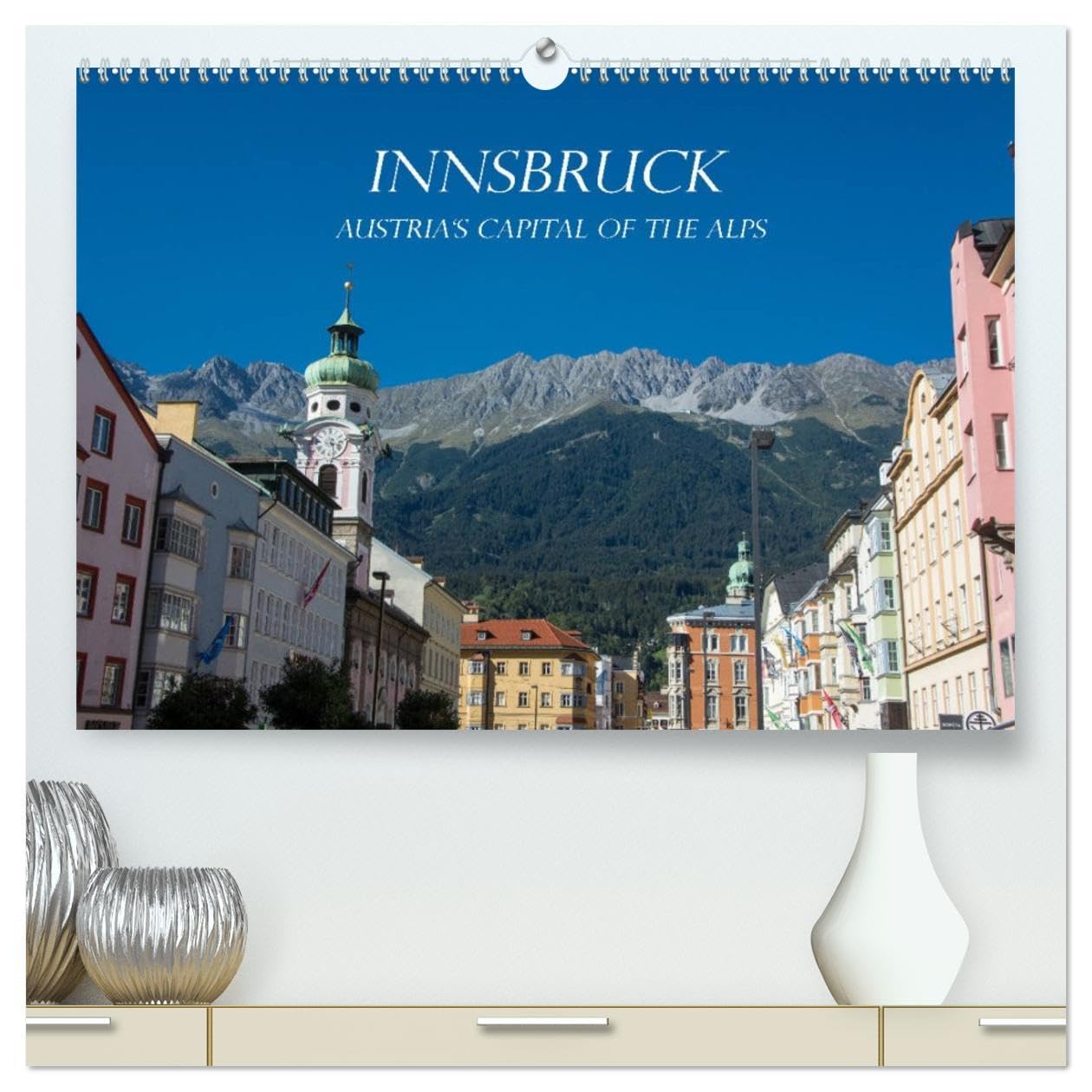 Innsbruck - Austria's capital of the alps (High Quality Premium Wall Calendar 2026 DIN A2 landscape),CALVENDO 12 Month Wall Calendar: Explore urban ... located between high mountains of Tyrol Leisure, Home & Garden