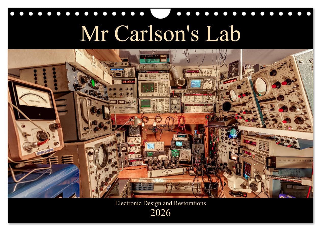 Mr Carlson's Lab Electronic Design and Restorations (Wall Calendar 2026 DIN A4 landscape), CALVENDO 12 Month Wall Calendar: Unique images from the fascinating world of electronics Business, Finance & Career