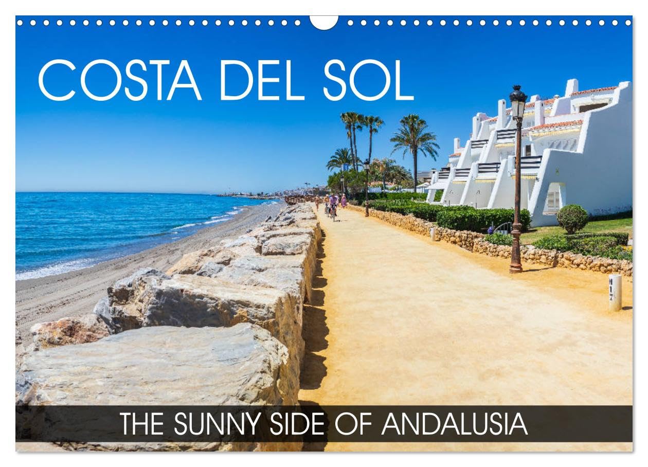 Costa del Sol - the sunny side of Andalusia (Wall Calendar 2026 DIN A3 landscape), CALVENDO 12 Month Wall Calendar: A photografic journey along the Costa del Sol Leisure, Home & Garden
