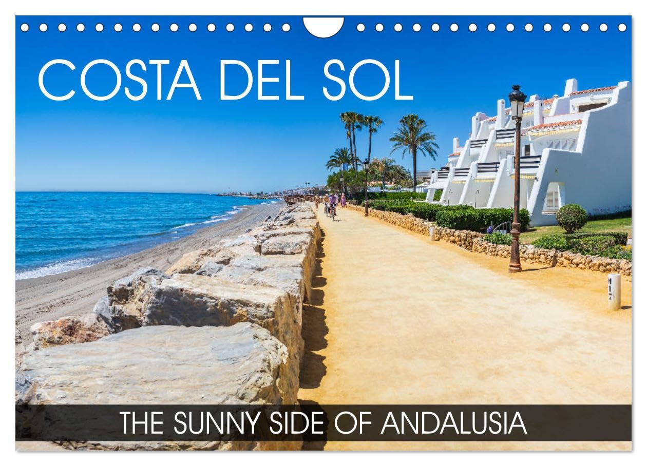 Costa del Sol - the sunny side of Andalusia (Wall Calendar 2026 DIN A4 landscape), CALVENDO 12 Month Wall Calendar: A photografic journey along the Costa del Sol Leisure, Home & Garden