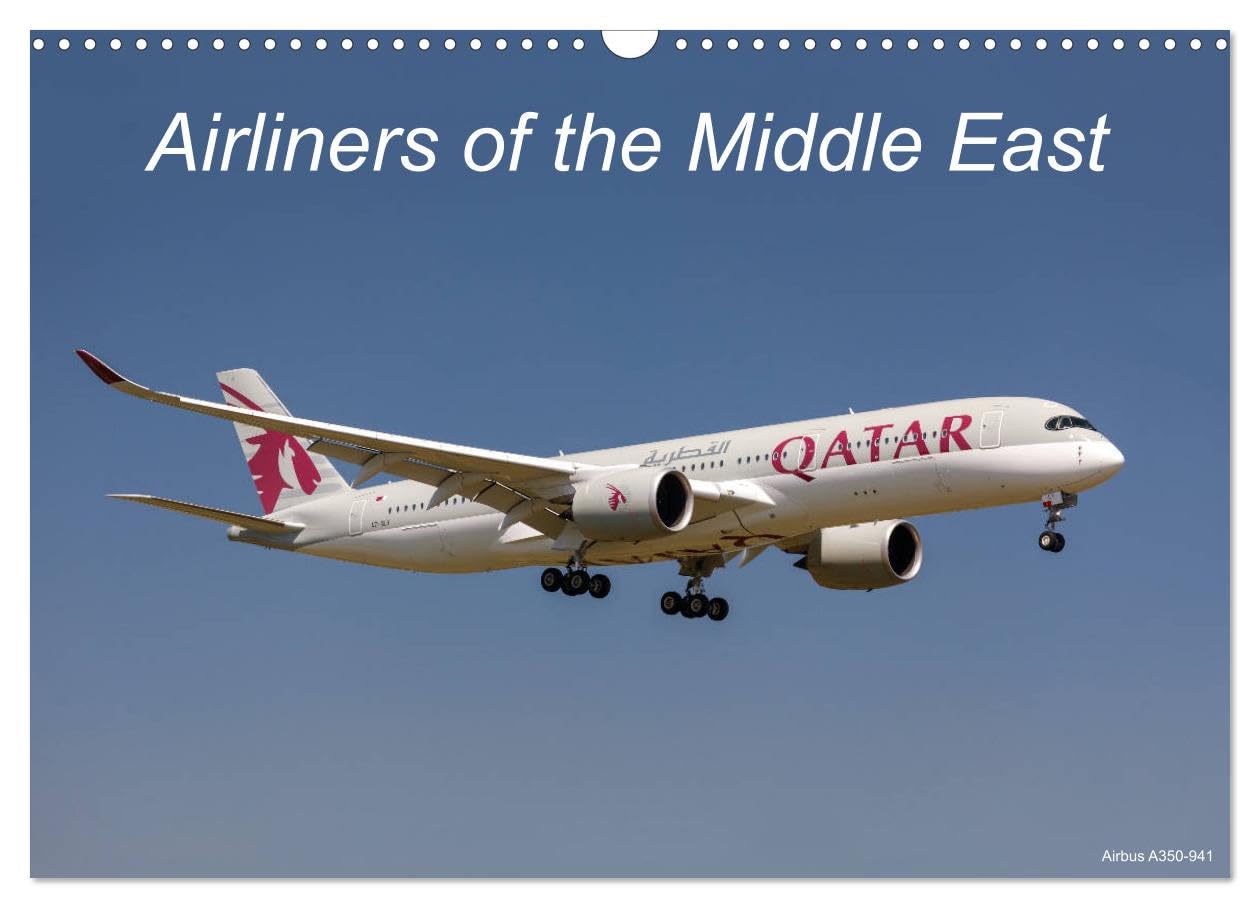 Airliners of the Middle East (Wall Calendar 2026 DIN A3 landscape), CALVENDO 12 Month Wall Calendar: Stunning aicraft images of Middle East airliners captured in flight. Business, Finance & Career