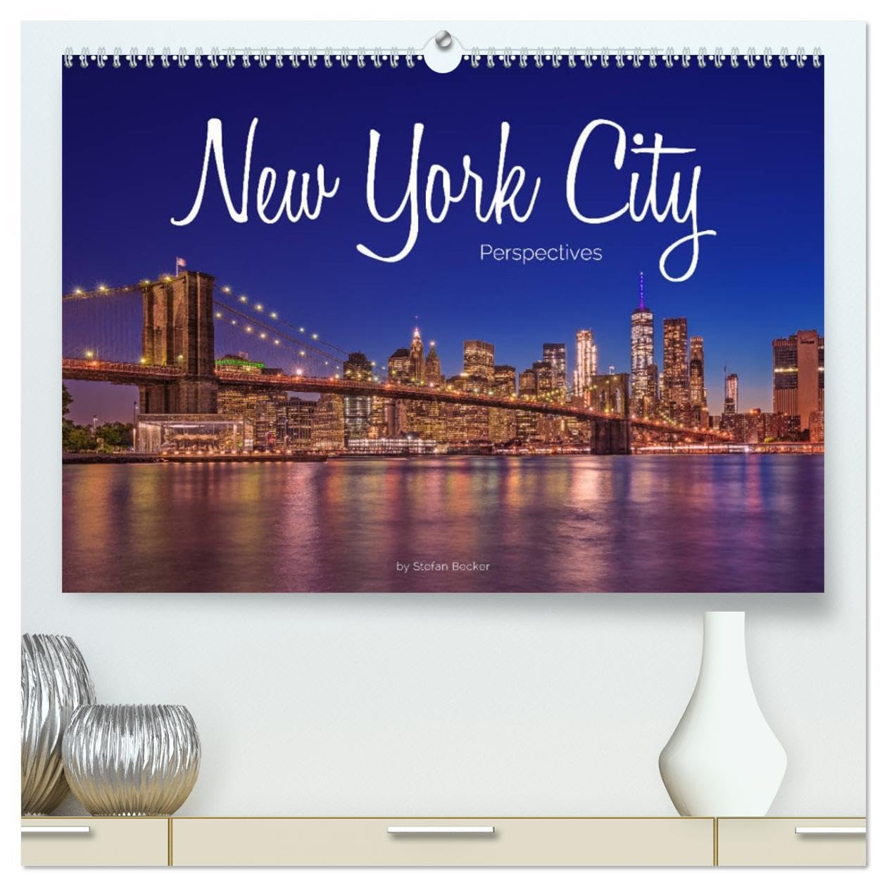 New York City Perspectives (High Quality Premium Wall Calendar 2026 DIN A2 landscape),CALVENDO 12 Month Wall Calendar: Discovering the Big Apple Leisure, Home & Garden