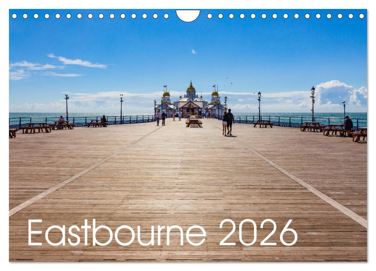 Eastbourne 2026 (Wall Calendar 2026 DIN A4 landscape), CALVENDO 12 Month Wall Calendar: Views of Eastbourne Books
