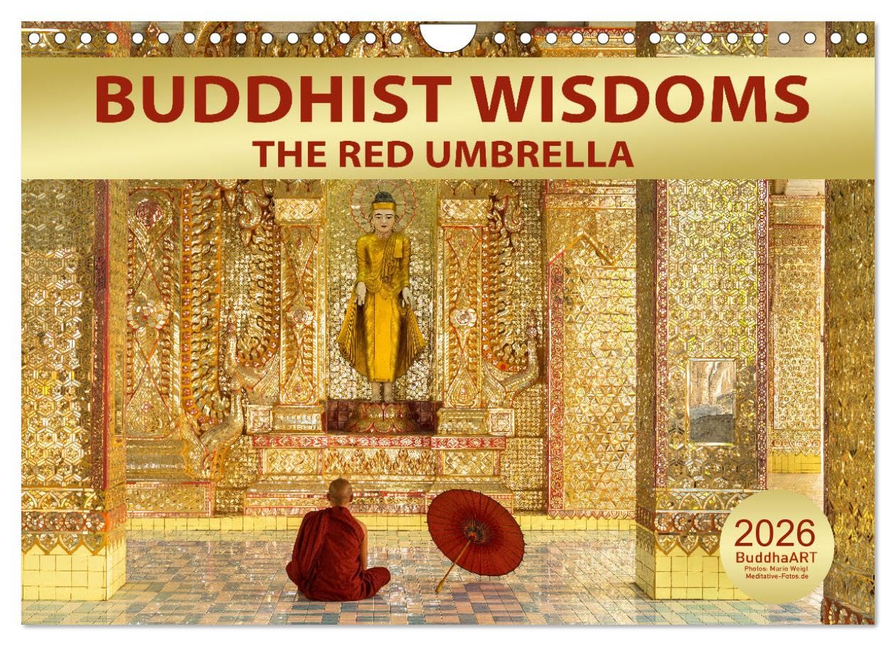 BUDDHIST WISDOMS - THE RED UMBRELLA (Wall Calendar 2026 DIN A4 landscape), CALVENDO 12 Month Wall Calendar: Words of Buddha Leisure, Home & Garden