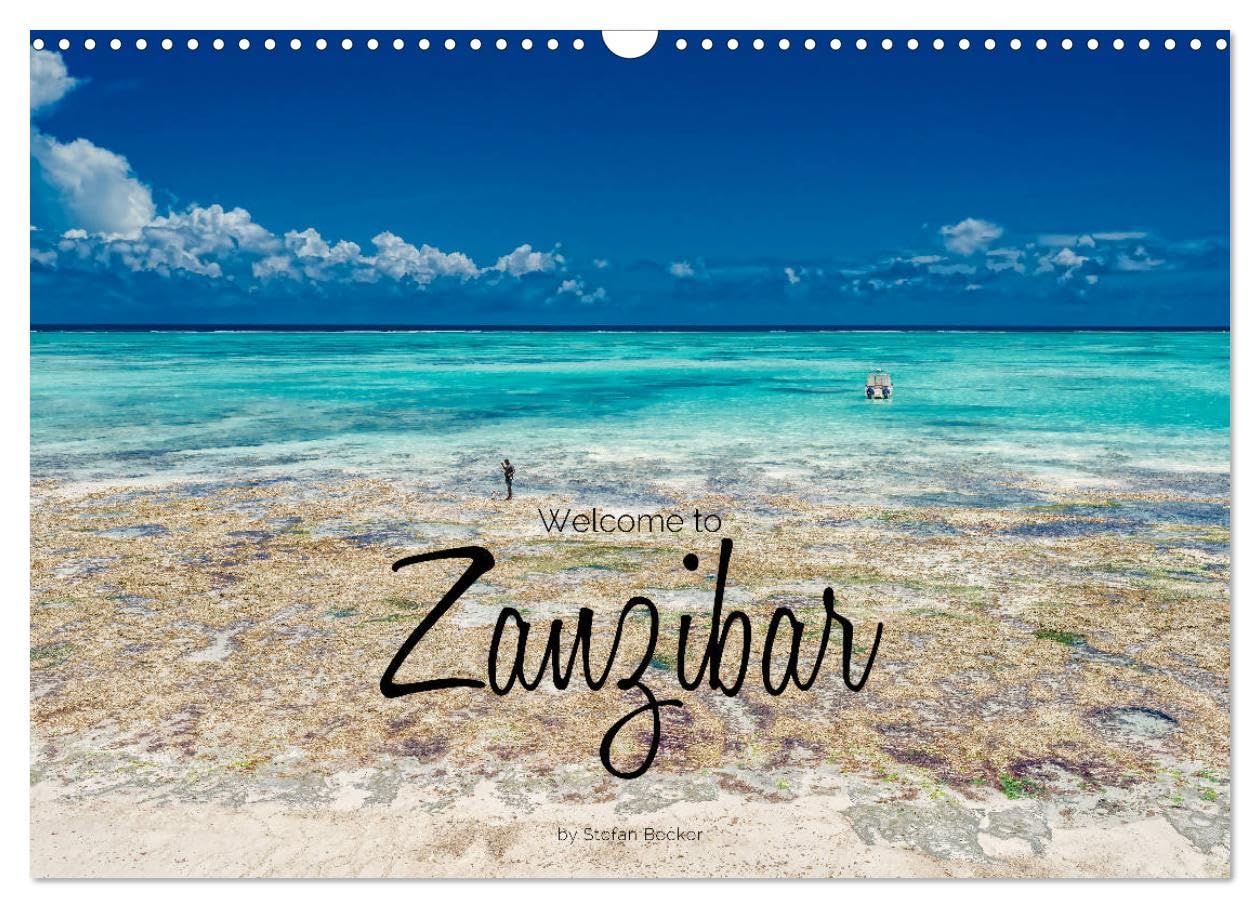 Welcome to Zanzibar (Wall Calendar 2026 DIN A3 landscape), CALVENDO 12 Month Wall Calendar: Enchanting impressions of the dream island of Zanzibar Leisure, Home & Garden