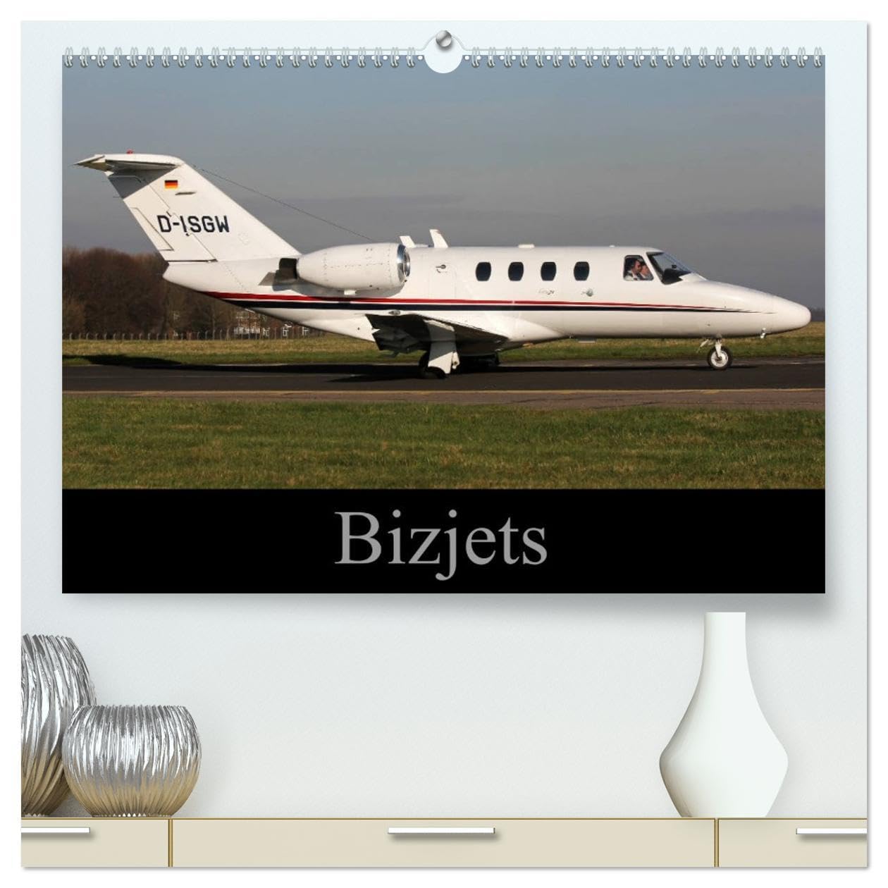 Bizjets (High Quality Premium Wall Calendar 2026 DIN A2 landscape),CALVENDO 12 Month Wall Calendar: Images of Executive Jets Books