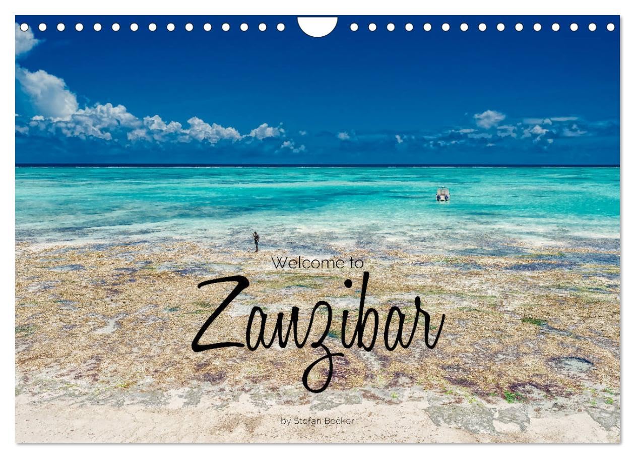 Welcome to Zanzibar (Wall Calendar 2026 DIN A4 landscape), CALVENDO 12 Month Wall Calendar: Enchanting impressions of the dream island of Zanzibar Leisure, Home & Garden