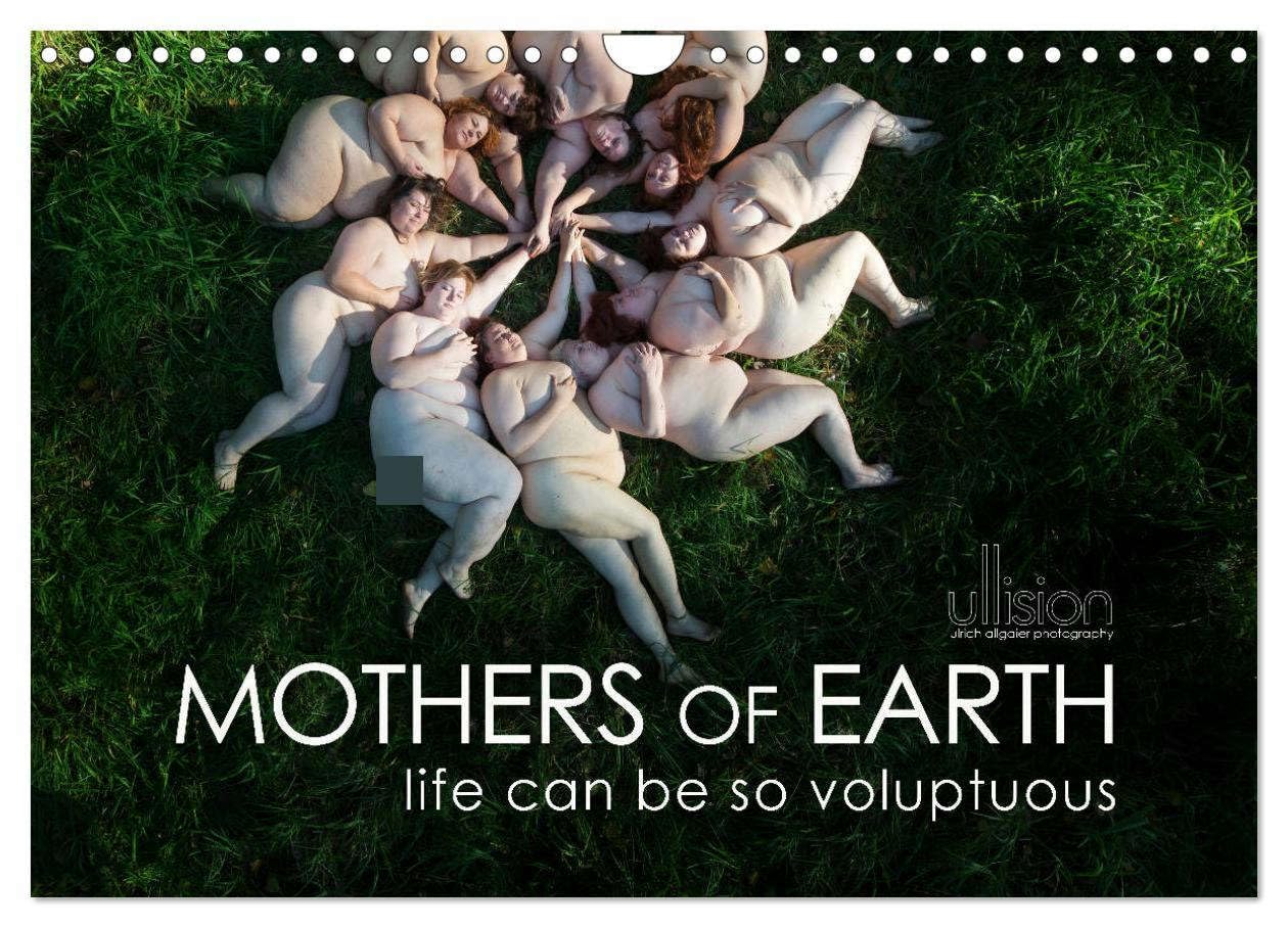 Mothers of earth- life can be so voluptuous (Wall Calendar 2026 DIN A4 landscape), CALVENDO 12 Month Wall Calendar: The natural power and beauty of corpulent women! Photography
