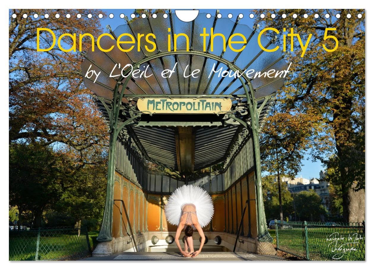 Dancers in the City 5 (Wall Calendar 2026 DIN A4 landscape), CALVENDO 12 Month Wall Calendar: by L'Oeil et le Mouvement Social Sciences