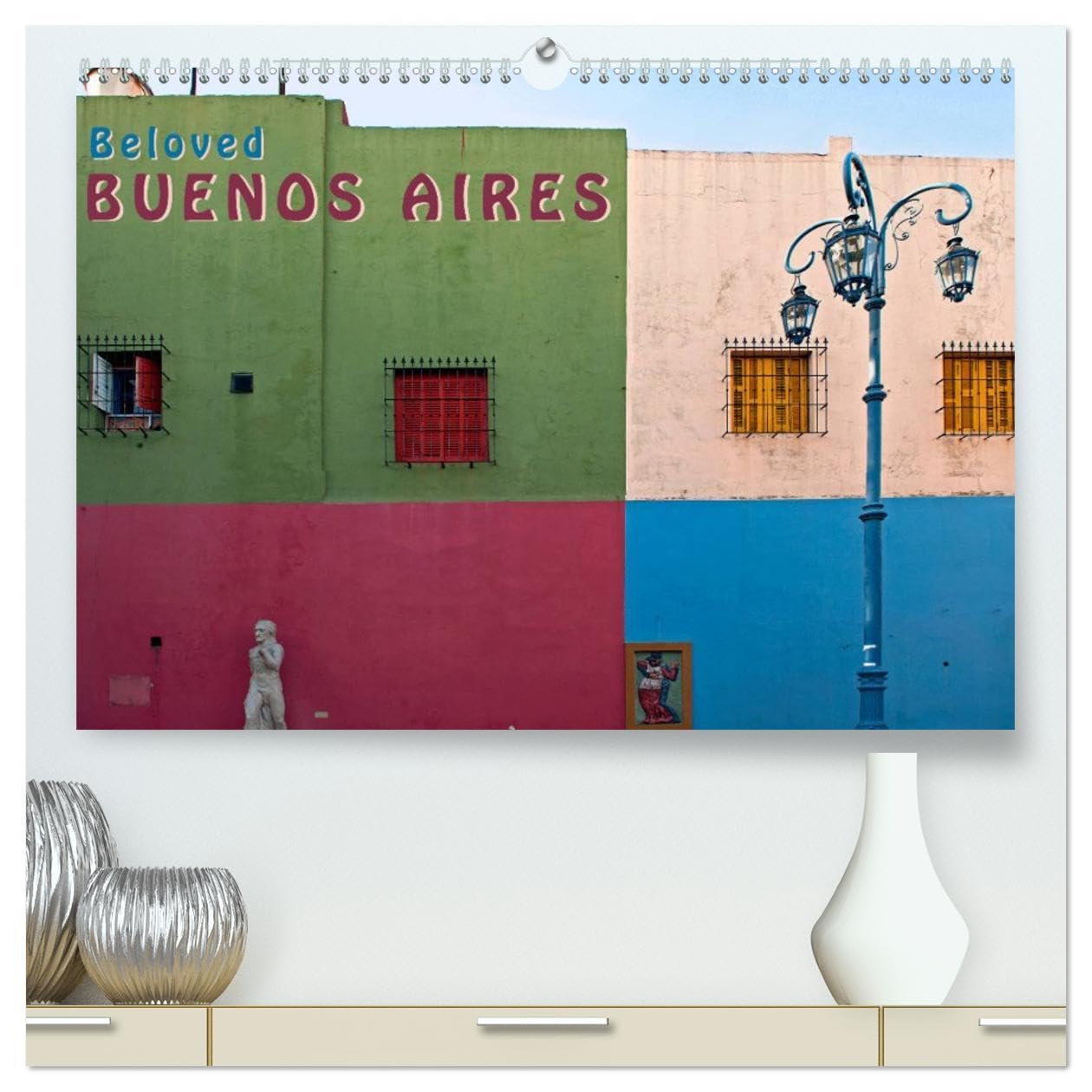 Beloved Buenos Aires (High Quality Premium Wall Calendar 2026 DIN A2 landscape),CALVENDO 12 Month Wall Calendar: Declaration of love to the wonderful city of Buenos Aires, Argentina Leisure, Home & Garden