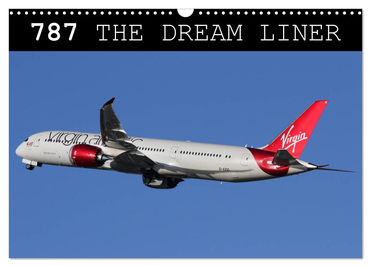 787 - The Dream Liner (Wall Calendar 2026 DIN A3 landscape), CALVENDO 12 Month Wall Calendar: Images of Boeing's 787 Dreamliner Books
