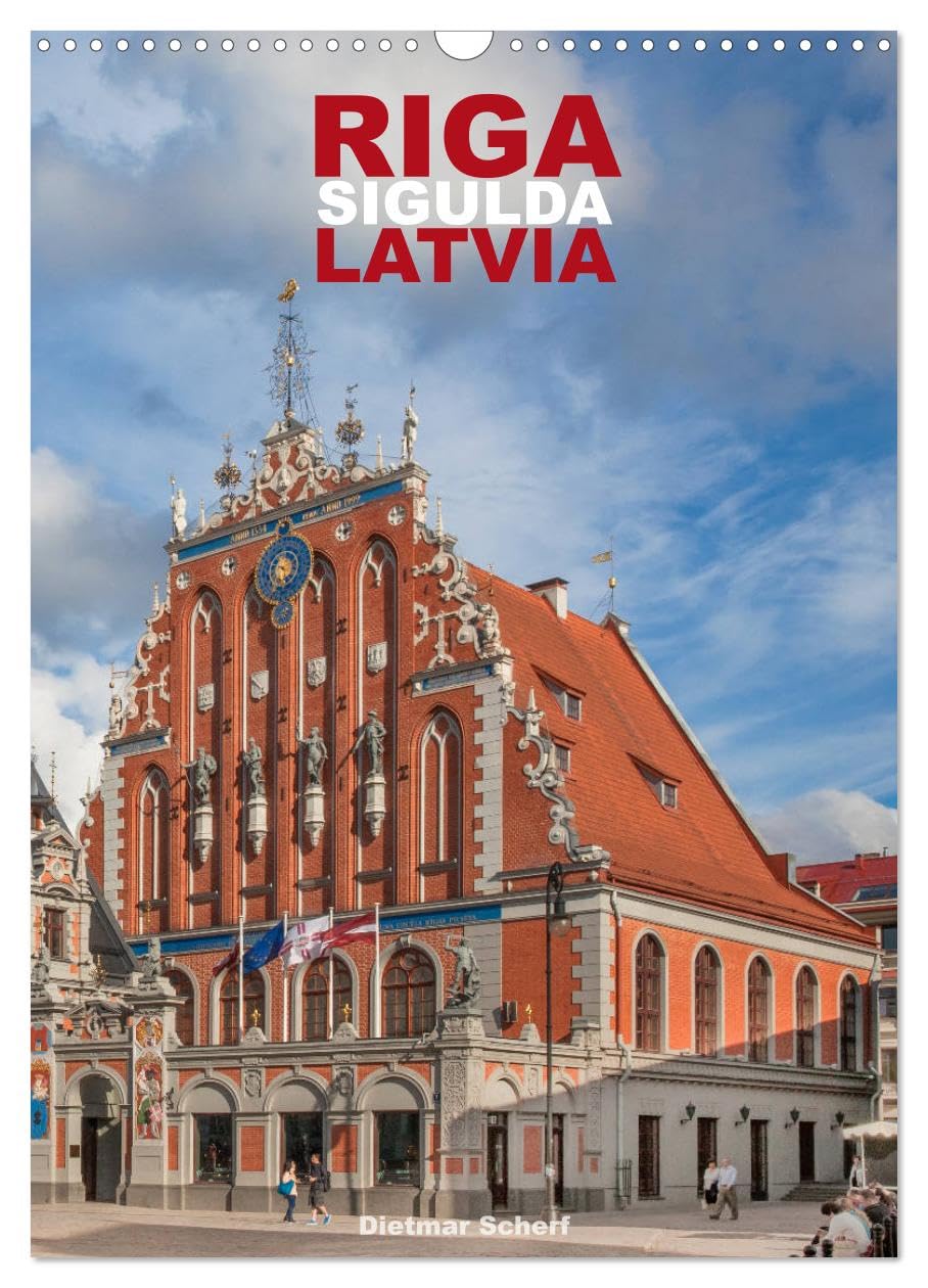 Riga Sigulda Latvia (Wall Calendar 2026 DIN A3 portrait), CALVENDO 12 Month Wall Calendar: Impressive photographs of the Latvian Capital Leisure, Home & Garden