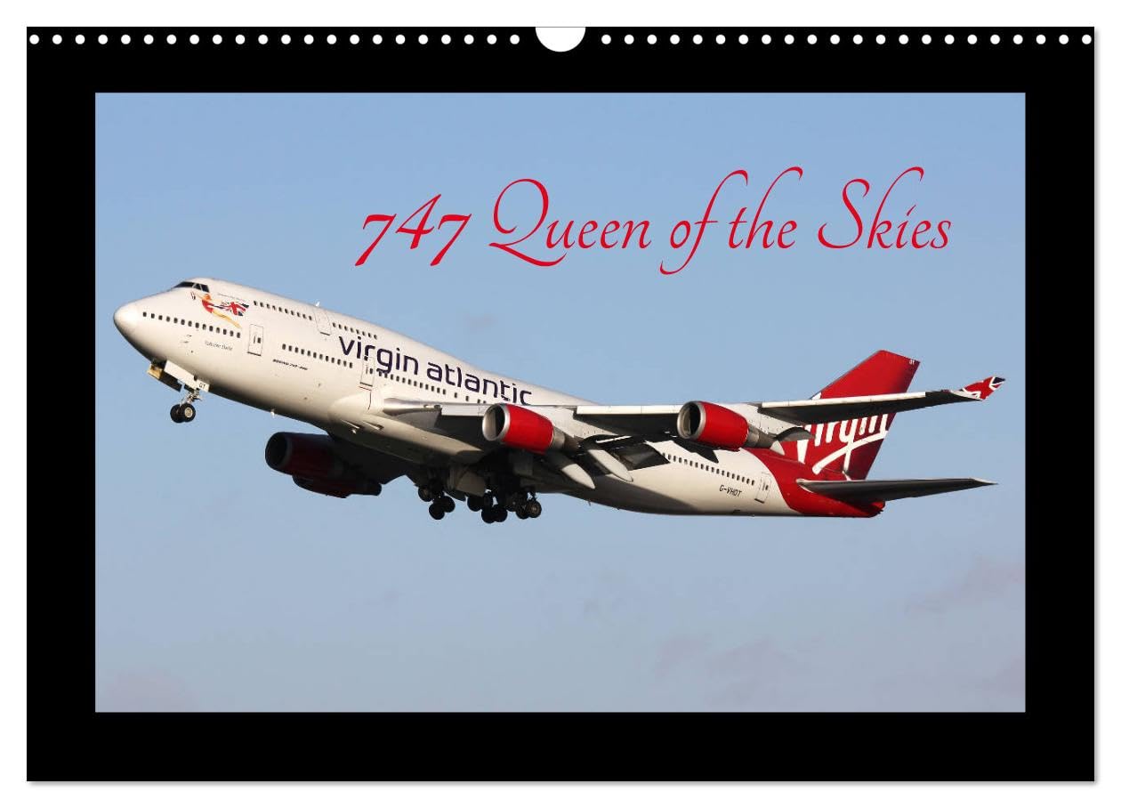 747 Queen of the Skies (Wall Calendar 2026 DIN A3 landscape), CALVENDO 12 Month Wall Calendar: Images of the iconic Boeing 747 Books