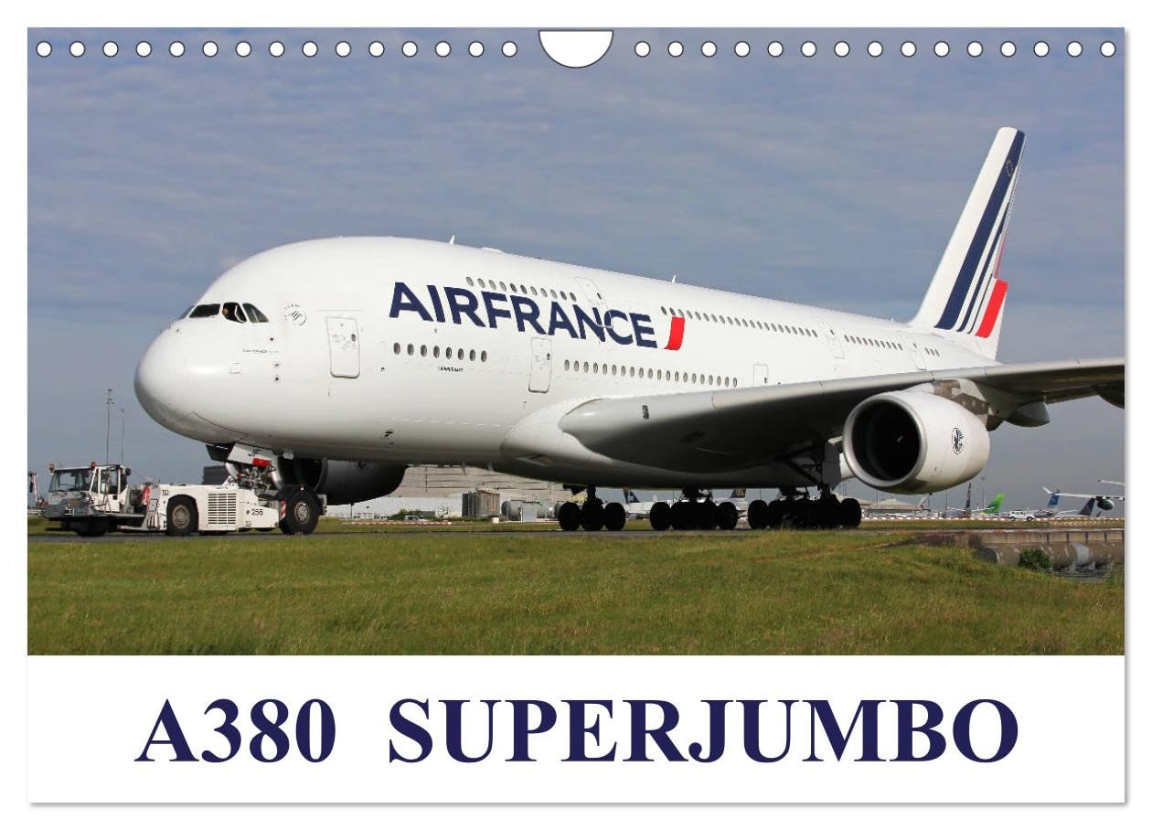 A380 SuperJumbo (Wall Calendar 2026 DIN A4 landscape), CALVENDO 12 Month Wall Calendar: Images of the Airbus A380 from the world's airlines Books