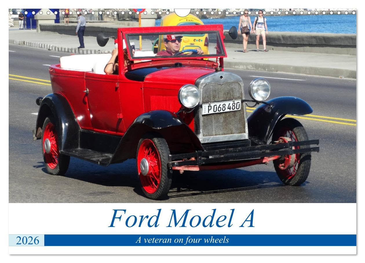 Ford Model A (Wall Calendar 2026 DIN A3 landscape), CALVENDO 12 Month Wall Calendar: A veteran on four wheels Books
