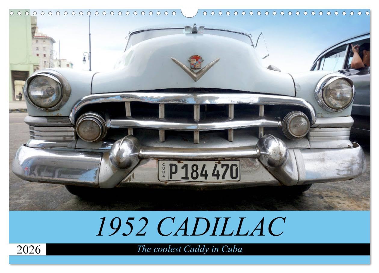 1952 CADILLAC (Wall Calendar 2026 DIN A3 landscape), CALVENDO 12 Month Wall Calendar: The coolest Caddy in Cuba Leisure, Home & Garden