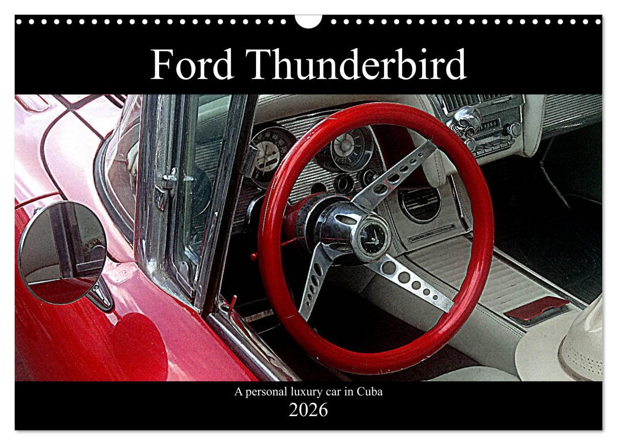 Ford Thunderbird (Wall Calendar 2026 DIN A3 landscape), CALVENDO 12 Month Wall Calendar: A personal luxury car in Cuba Books