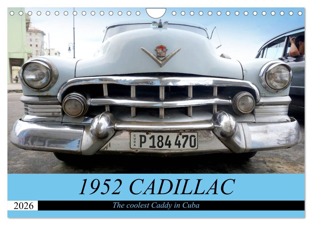 1952 CADILLAC (Wall Calendar 2026 DIN A4 landscape), CALVENDO 12 Month Wall Calendar: The coolest Caddy in Cuba Leisure, Home & Garden