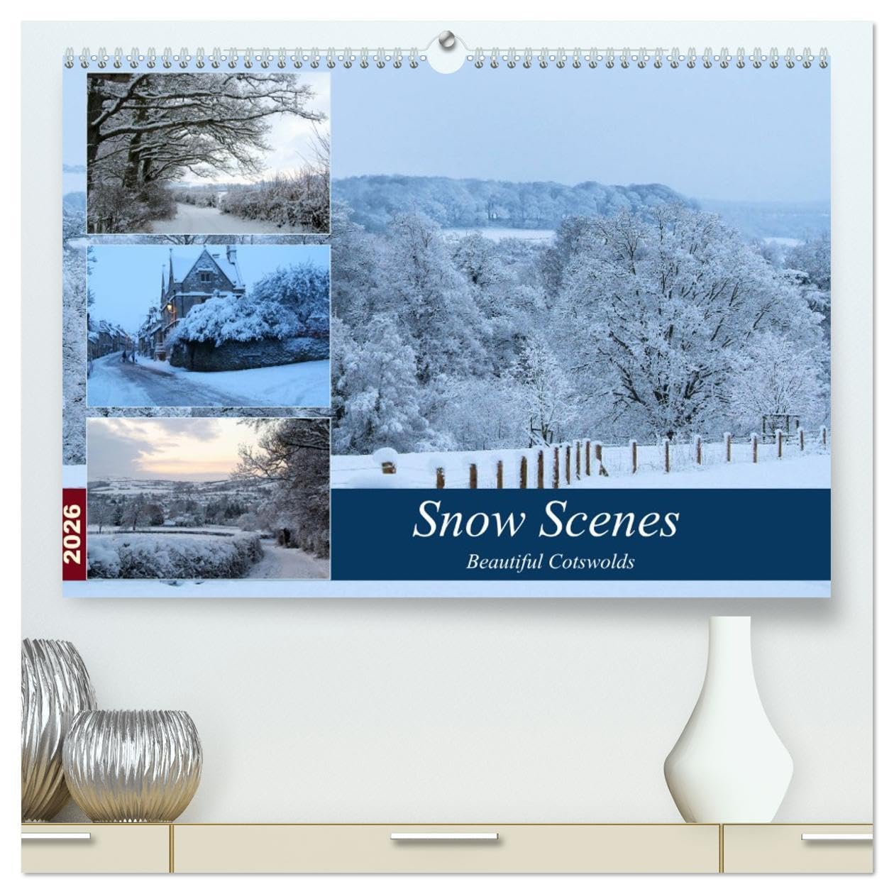 Snow Scenes (High Quality Premium Wall Calendar 2026 DIN A2 landscape),CALVENDO 12 Month Wall Calendar: Winter scenes in the beautiful Cotswolds Books
