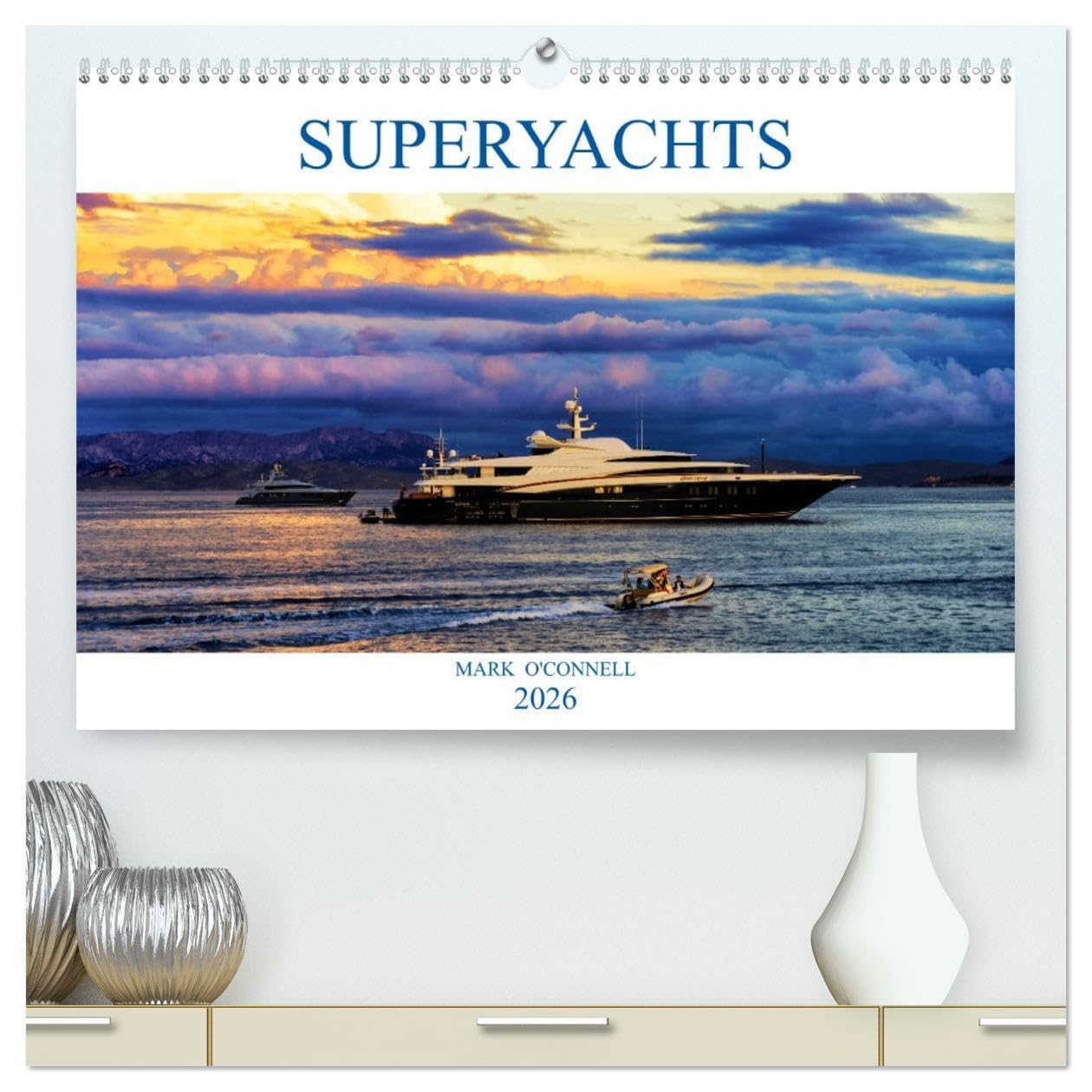 SUPERYACHTS (High Quality Premium Wall Calendar 2026 DIN A2 landscape),CALVENDO 12 Month Wall Calendar: A collection of amazing superyachts from around the world in beautiful locations. Leisure, Home & Garden