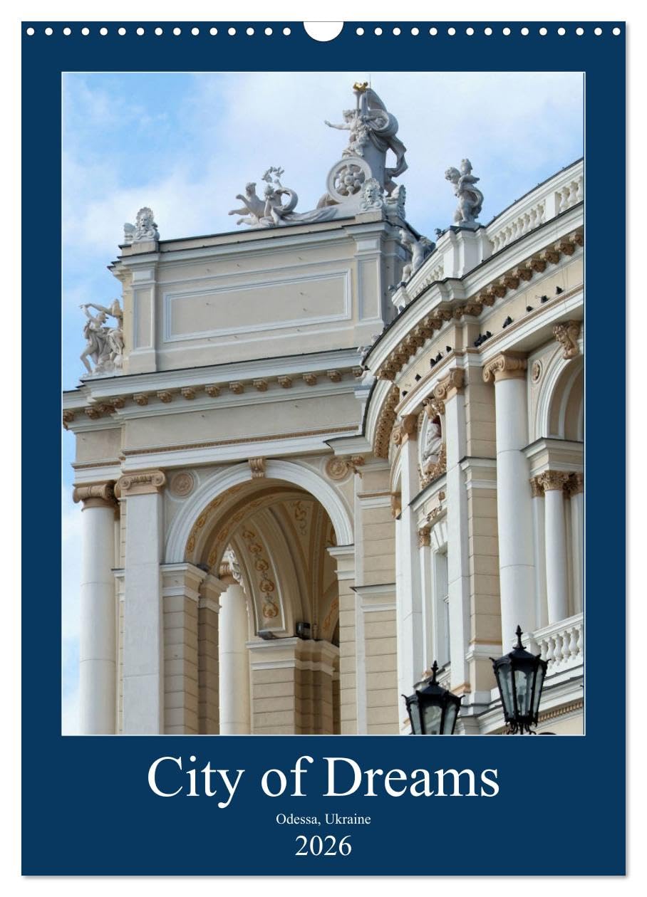 City of Dreams (Wall Calendar 2026 DIN A3 portrait), CALVENDO 12 Month Wall Calendar: Images of famous Odessa, Ukraine Leisure, Home & Garden