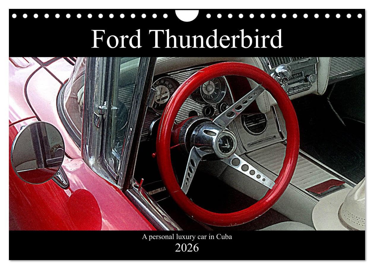 Ford Thunderbird (Wall Calendar 2026 DIN A4 landscape), CALVENDO 12 Month Wall Calendar: A personal luxury car in Cuba Books