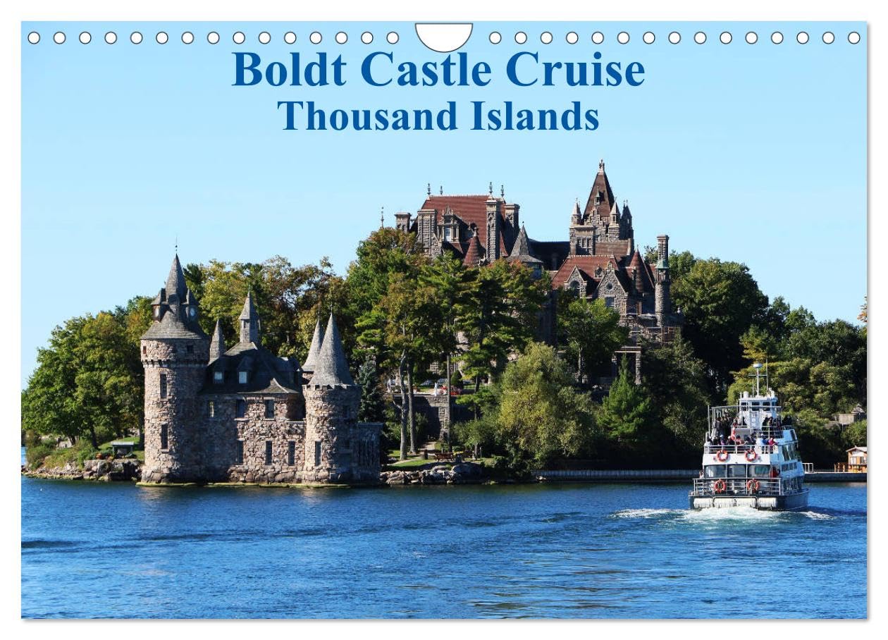 Boldt Castle Cruise Thousand Islands (Wall Calendar 2026 DIN A4 landscape), CALVENDO 12 Month Wall Calendar: River cruise to the romantic Boldt Castle on the St-Lawrence river. Calendars