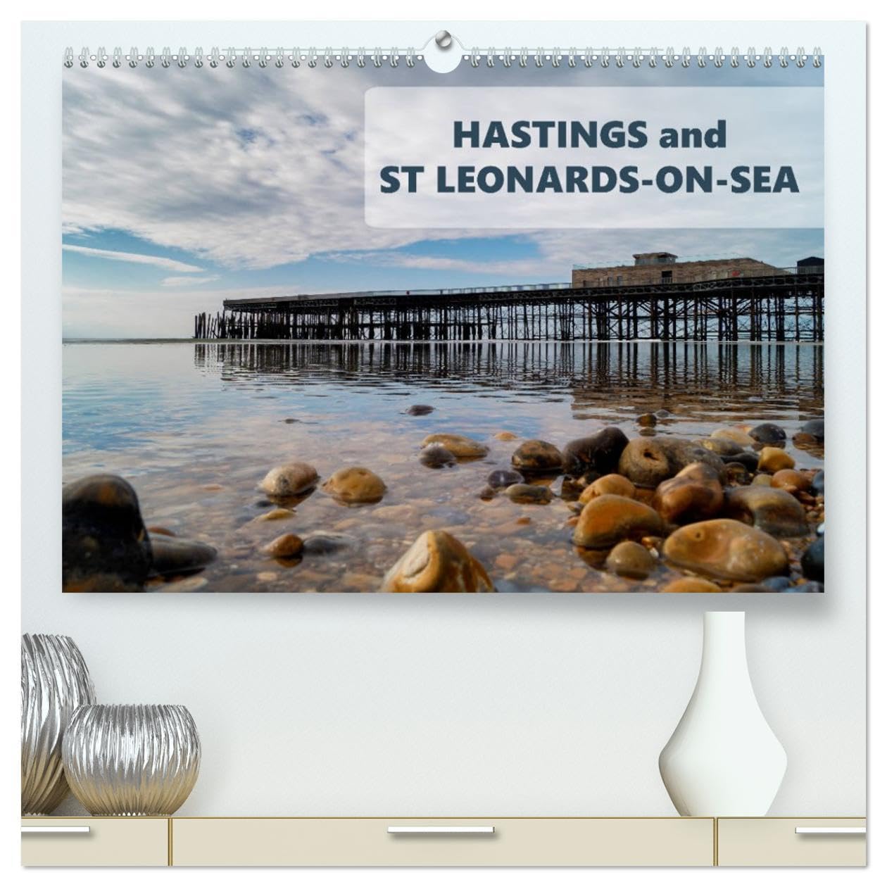 Photographs of Hastings and St Leonards (High Quality Premium Wall Calendar 2026 DIN A2 landscape),CALVENDO 12 Month Wall Calendar: A years worth of beautiful photographs of Hastings and St Leonards Leisure, Home & Garden