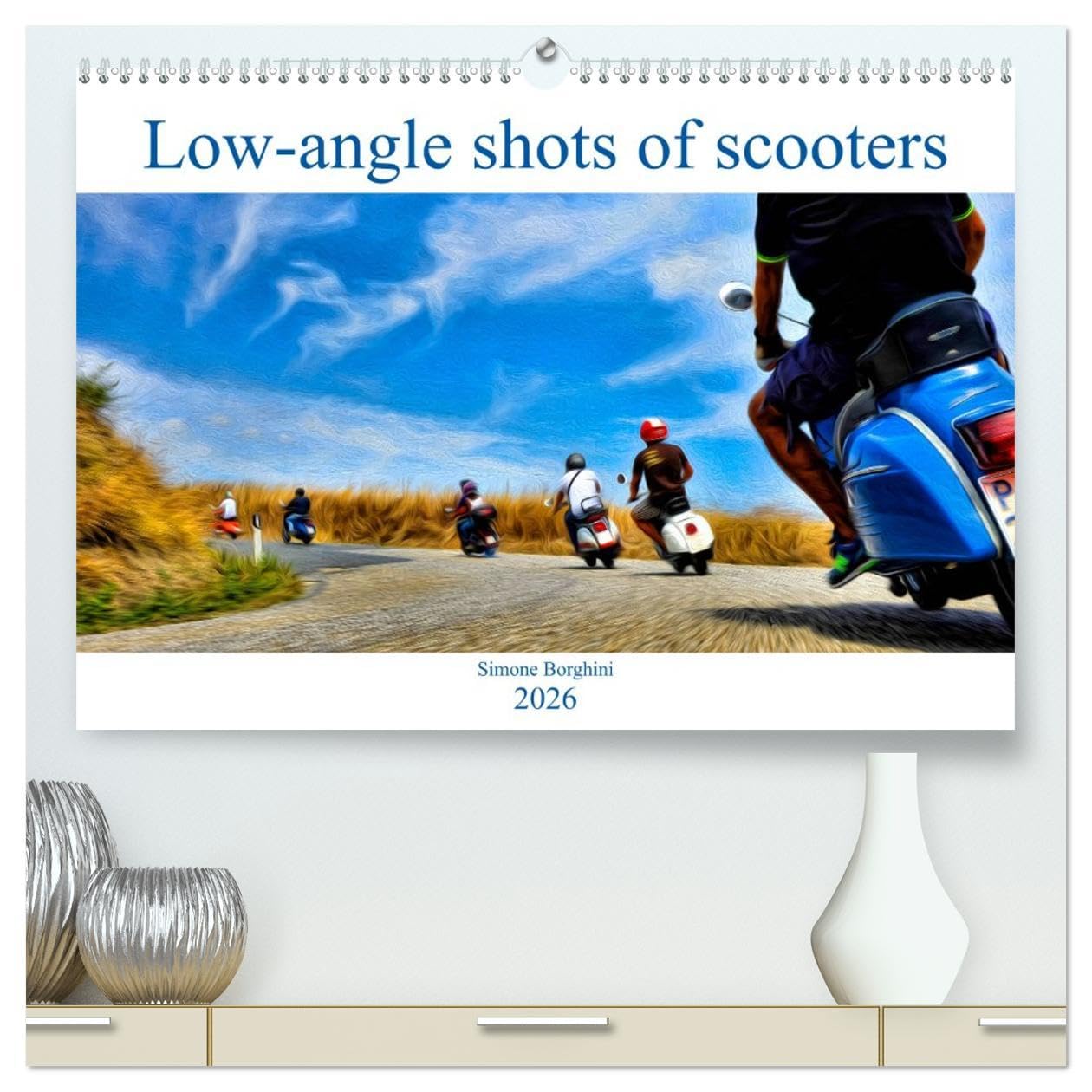 Low-angle shots of scooters (High Quality Premium Wall Calendar 2026 DIN A2 landscape),CALVENDO 12 Month Wall Calendar: Vespas in unusual camera angles. Film, Art & Culture