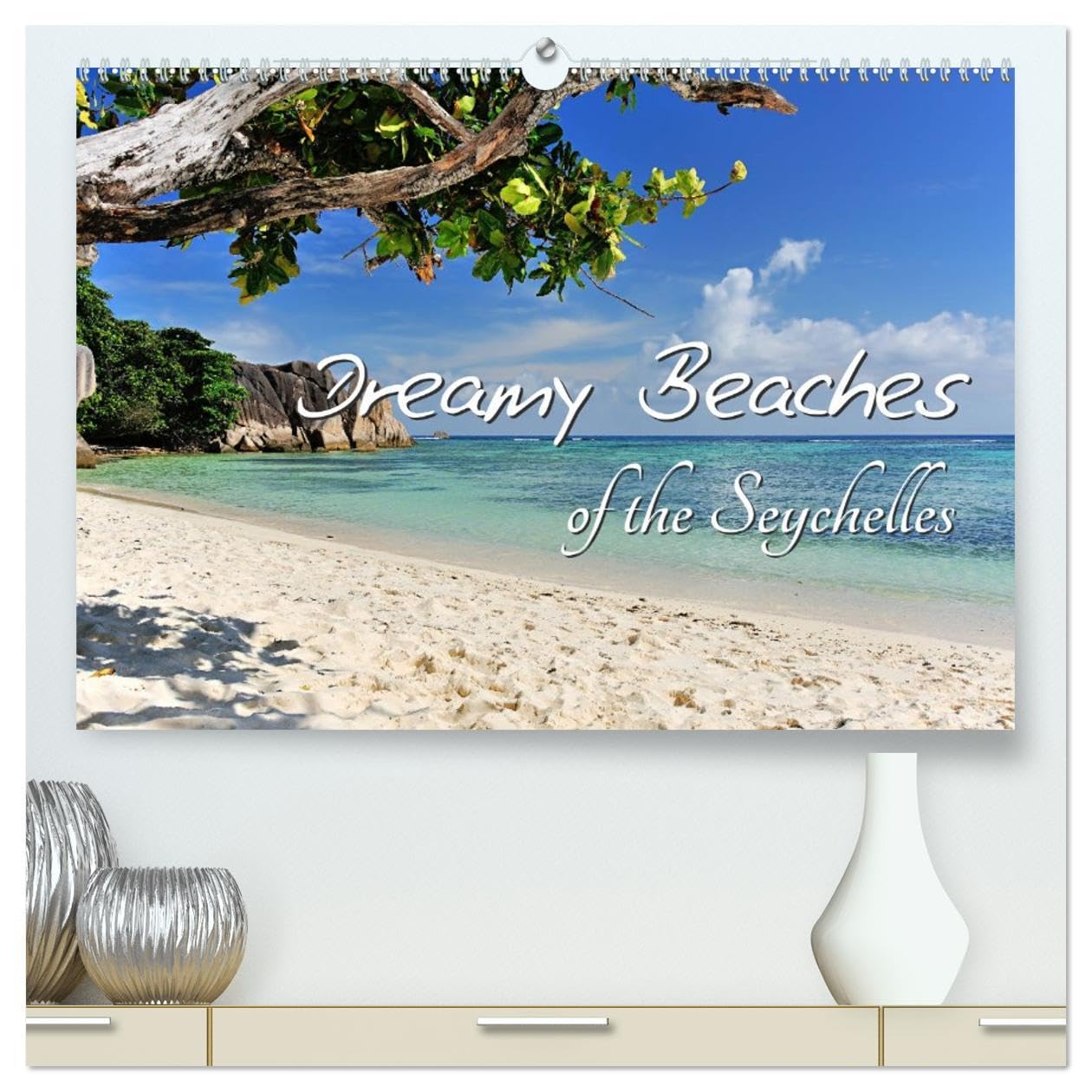 Dreamy Beaches of the Seychelles (High Quality Premium Wall Calendar 2026 DIN A2 landscape),CALVENDO 12 Month Wall Calendar: The most beautiful beaches on Mahé, Praslin, La Digue and Curieuse Leisure, Home & Garden
