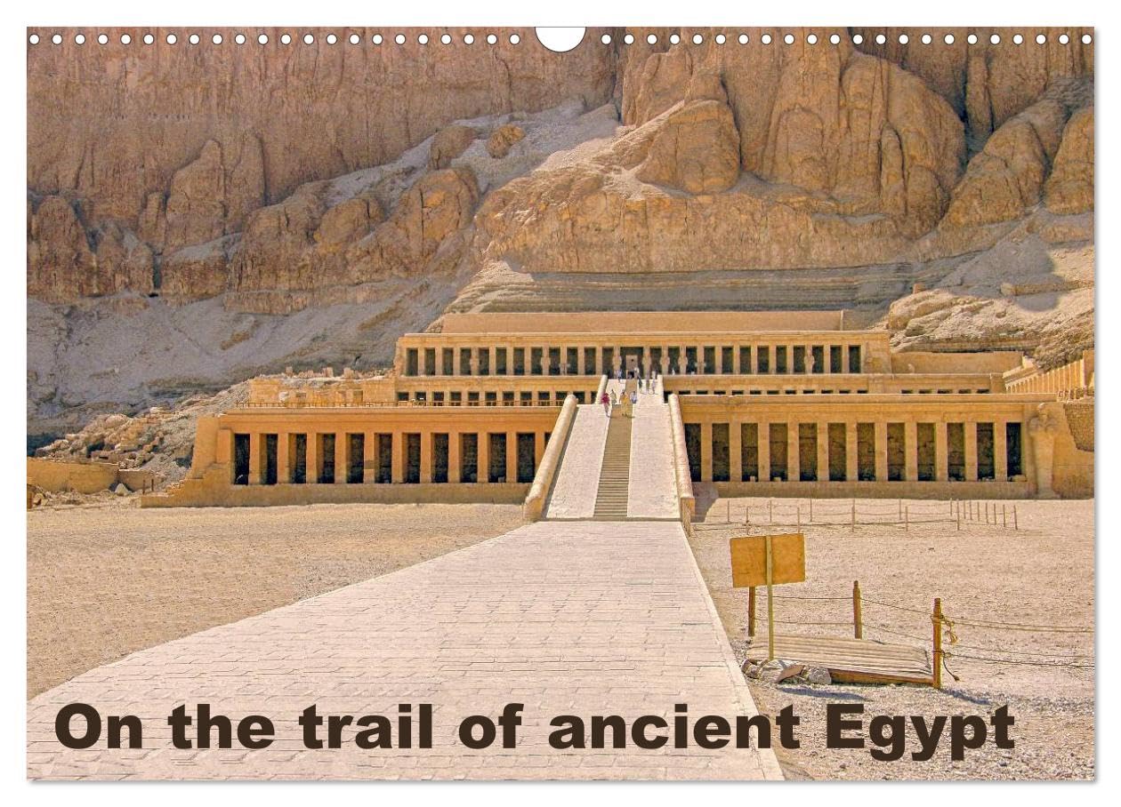 On the trail of the ancient Egypt (Wall Calendar 2026 DIN A3 landscape), CALVENDO 12 Month Wall Calendar: On the trail of the ancient Egypt in Thebes West and Thebes East Leisure, Home & Garden
