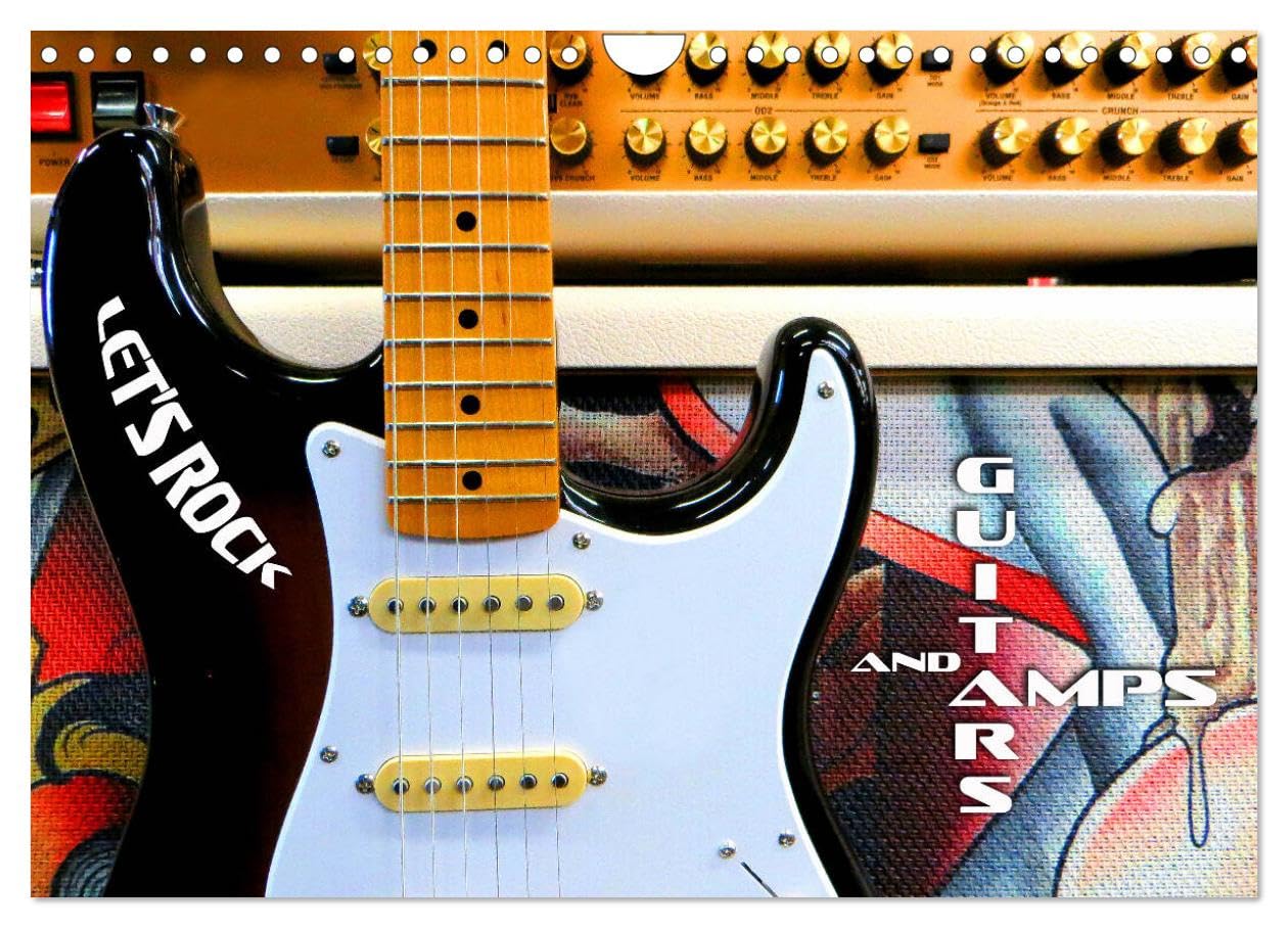 Guitars and Amps - Let's Rock (Wall Calendar 2026 DIN A4 landscape), CALVENDO 12 Month Wall Calendar: Fascinating electric guitars and bass guitars in front of amplifiers Film, Art & Culture