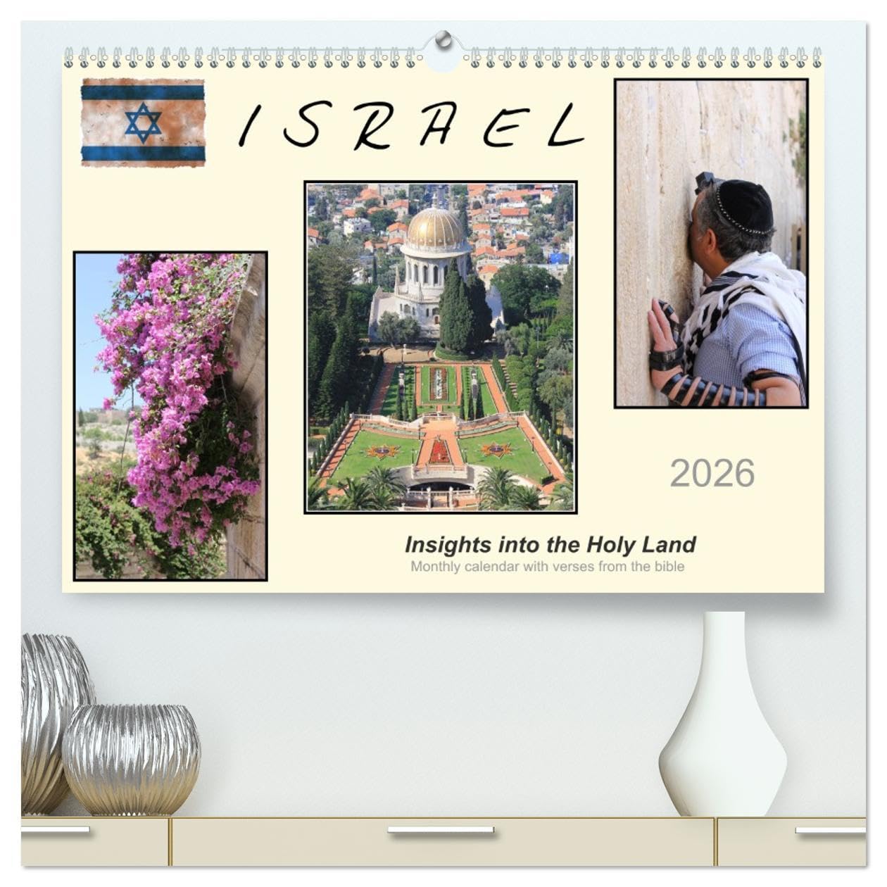 ISRAEL (High Quality Premium Wall Calendar 2026 DIN A2 landscape),CALVENDO 12 Month Wall Calendar: Insights into the Holy Land Calendars