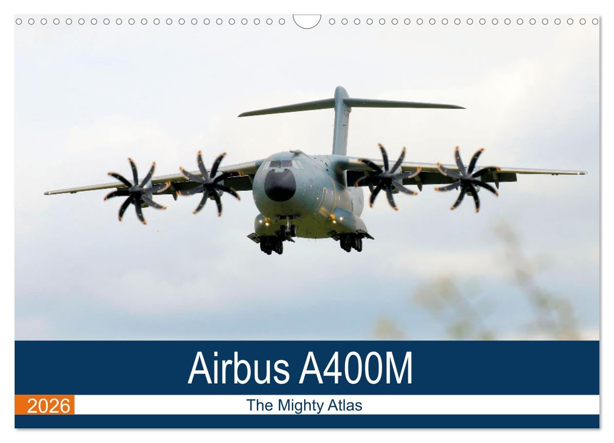Airbus A400M Atlas (Wall Calendar 2026 DIN A3 landscape), CALVENDO 12 Month Wall Calendar: Images of the world's latest military transport aircraft Books