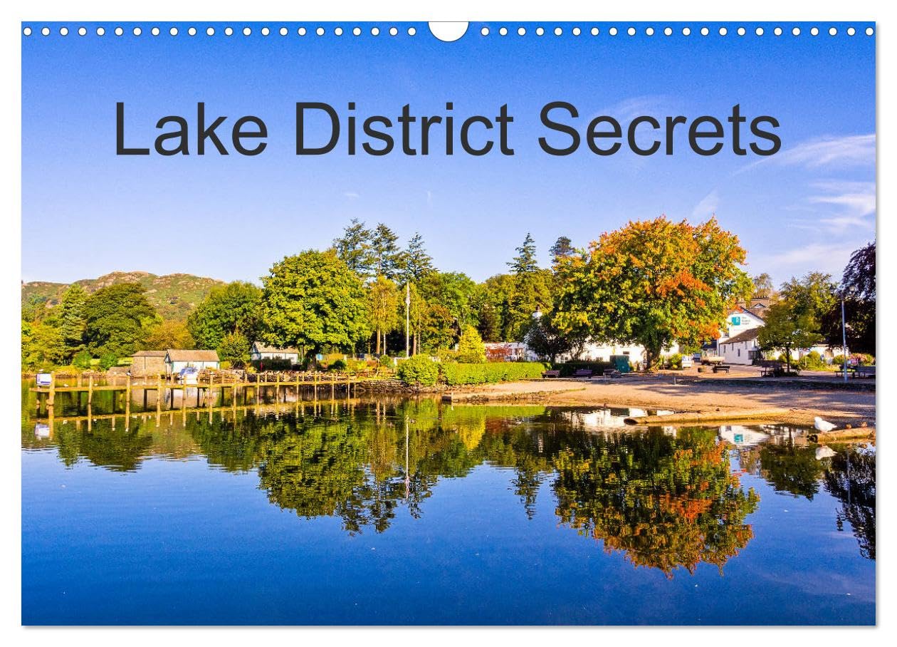 Lake District Secrets (Wall Calendar 2026 DIN A3 landscape), CALVENDO 12 Month Wall Calendar: The English Lake District is a place of beauty, to be ... touristy locations of this beautiful area. Leisure, Home & Garden