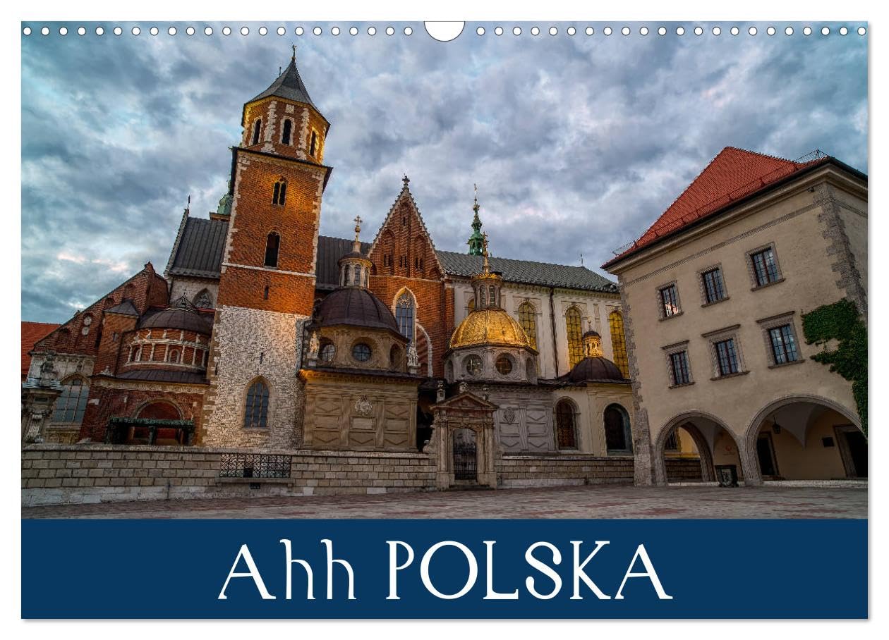 Ahh POLSKA (Wall Calendar 2026 DIN A3 landscape), CALVENDO 12 Month Wall Calendar: Architectural Wonders of Gdansk and Krakow Poland Leisure, Home & Garden