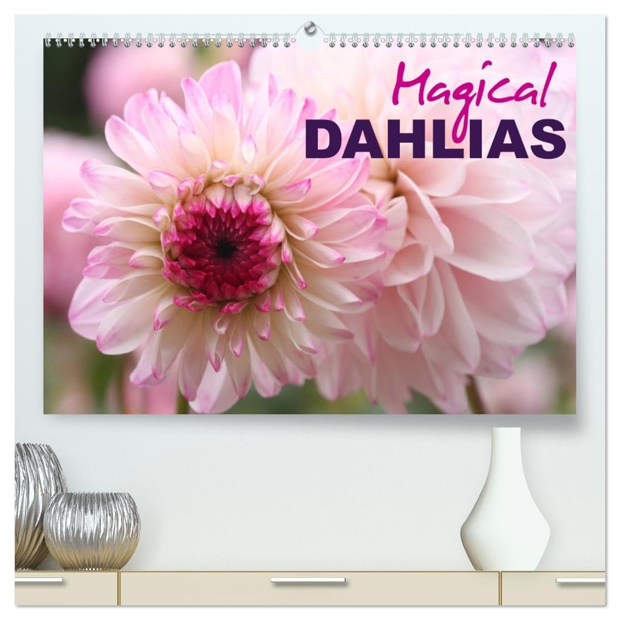 Magical Dahlias (High Quality Premium Wall Calendar 2026 DIN A2 landscape),CALVENDO 12 Month Wall Calendar: Portraits of magical-looking dahlias Photography