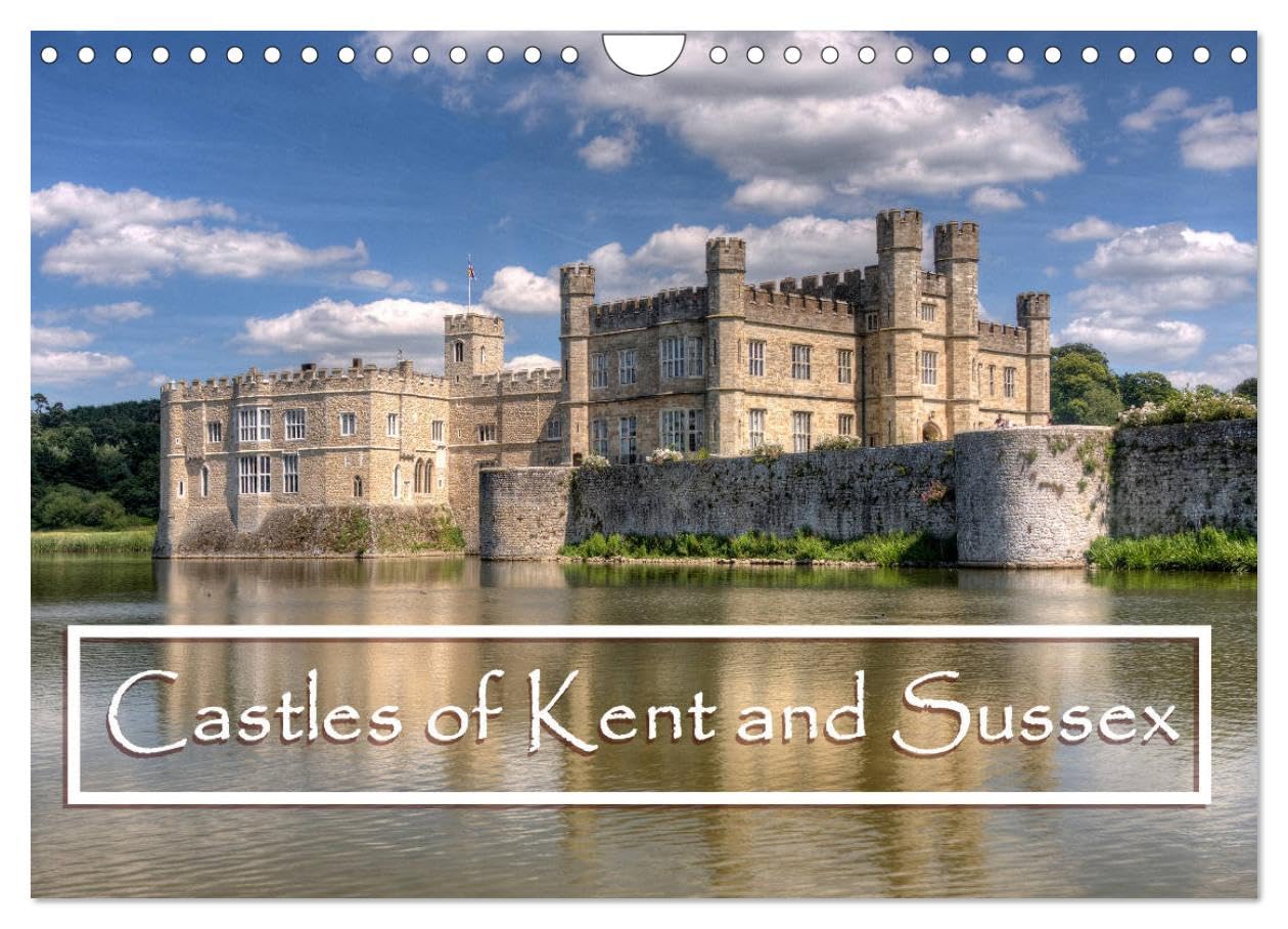 Castles of Kent and Sussex (Wall Calendar 2026 DIN A4 landscape), CALVENDO 12 Month Wall Calendar: Picturesque and historically fascinating castles in ... English counties of Kent and Sussex. Leisure, Home & Garden