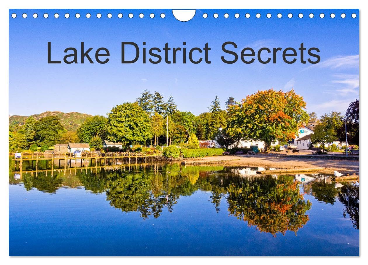 Lake District Secrets (Wall Calendar 2026 DIN A4 landscape), CALVENDO 12 Month Wall Calendar: The English Lake District is a place of beauty, to be ... touristy locations of this beautiful area. Leisure, Home & Garden