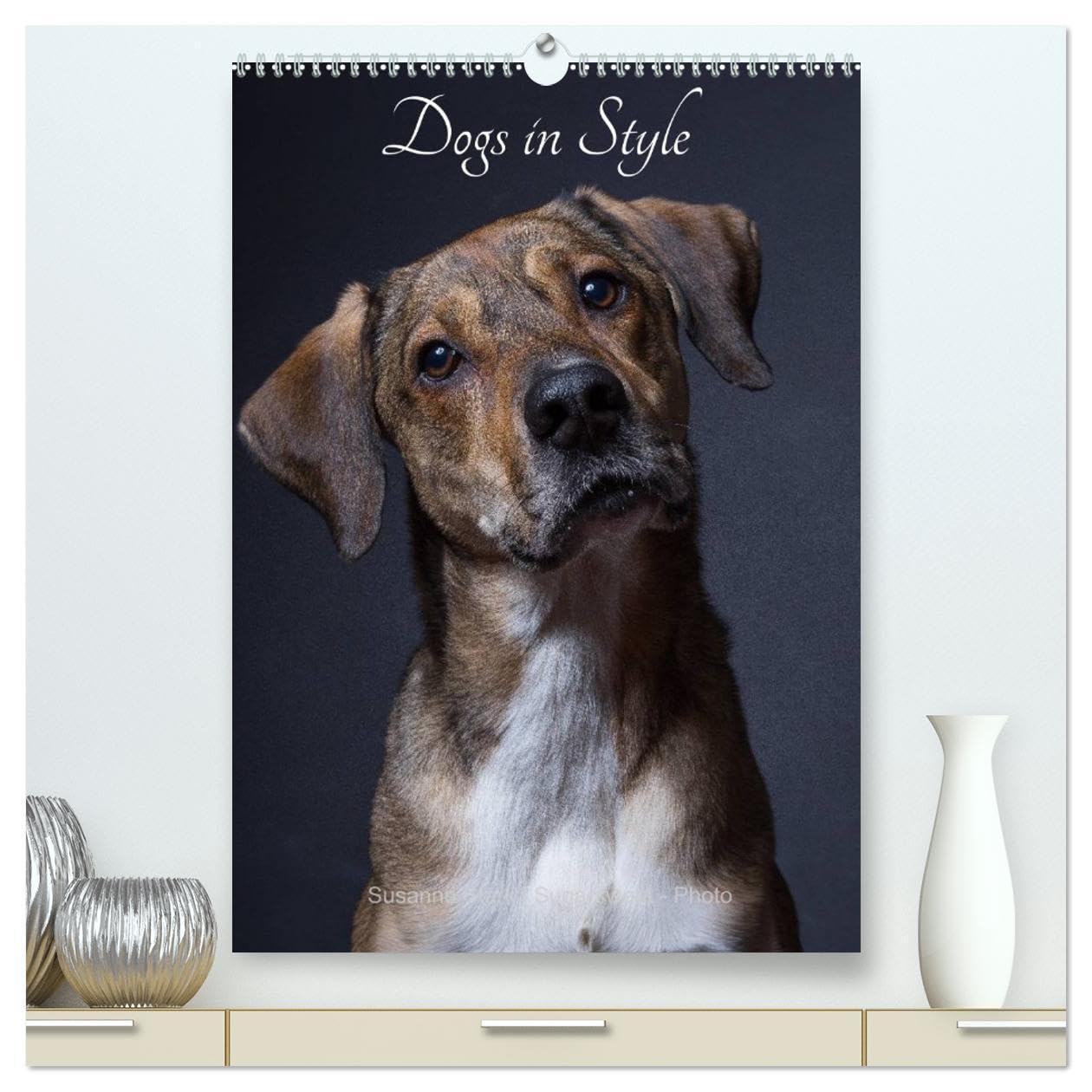 Dogs in Style (High Quality Premium Wall Calendar 2026 DIN A2 portrait),CALVENDO 12 Month Wall Calendar: Portraits of beautiful dogs Natural Sciences