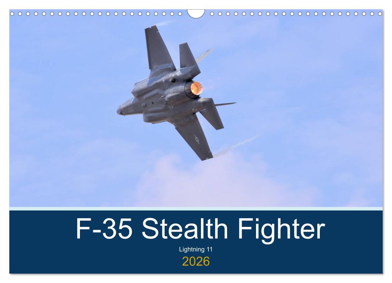 Lockheed Martin F35 Stealth Fighter (Wall Calendar 2026 DIN A3 landscape), CALVENDO 12 Month Wall Calendar: Initial images of this latest iconic 5th Generation fighter Books