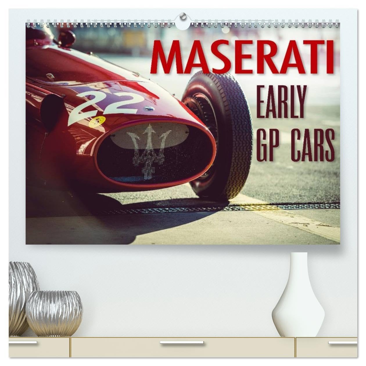 Maserati - Early GP Cars (High Quality Premium Wall Calendar 2026 DIN A2 landscape),CALVENDO 12 Month Wall Calendar: The early GP race cars of Maserati Books