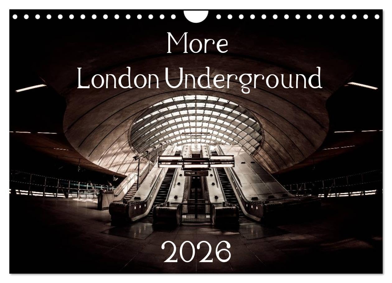 More London Underground 2026 (Wall Calendar 2026 DIN A4 landscape), CALVENDO 12 Month Wall Calendar: Photographs Of Some Of London's Iconic Underground Photography