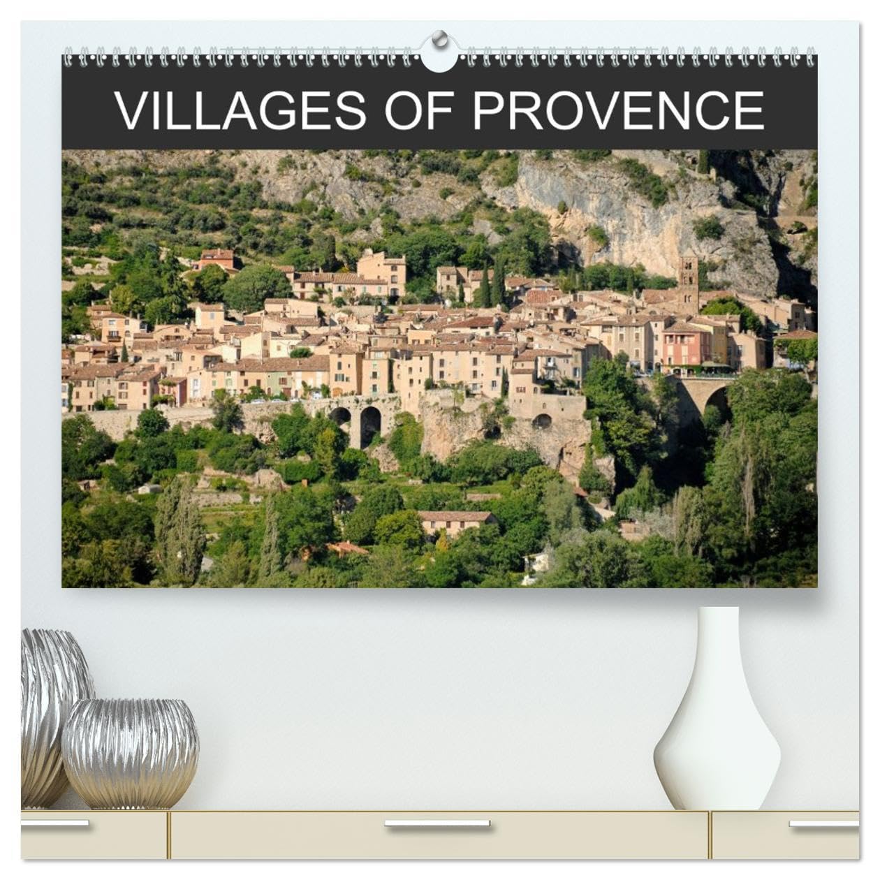 Villages of Provence (High Quality Premium Wall Calendar 2026 DIN A2 landscape),CALVENDO 12 Month Wall Calendar: Stunning images of some of Provence's most beautiful villages. Books